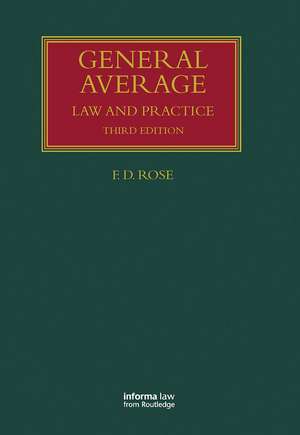 General Average: Law and Practice de Francis Rose