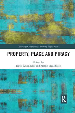 Property, Place and Piracy de Martin Fredriksson