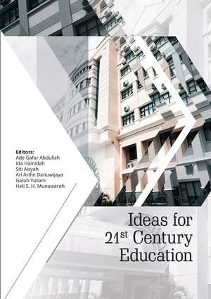 Ideas for 21st Century Education: Proceedings of the Asian Education Symposium (AES 2016), November 22-23, 2016, Bandung, Indonesia de Ade Gafar Abdullah