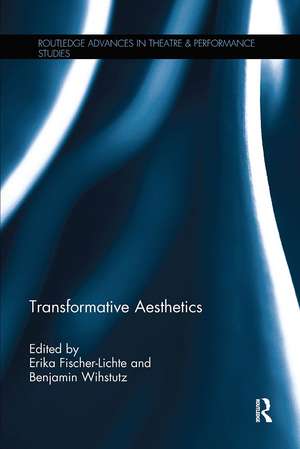 Transformative Aesthetics de Erika Fischer-Lichte