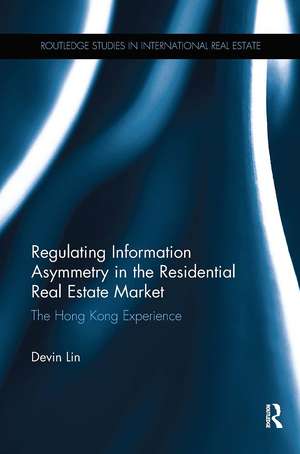 Regulating Information Asymmetry in the Residential Real Estate Market: The Hong Kong Experience de Devin Lin