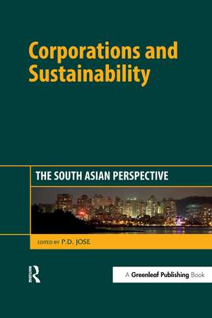 Corporations and Sustainability: The South Asian Perspective de Jose P D