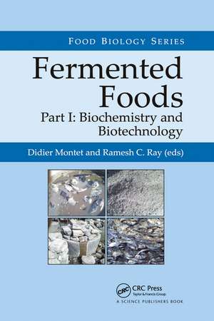 Fermented Foods, Part I: Biochemistry and Biotechnology de Didier Montet