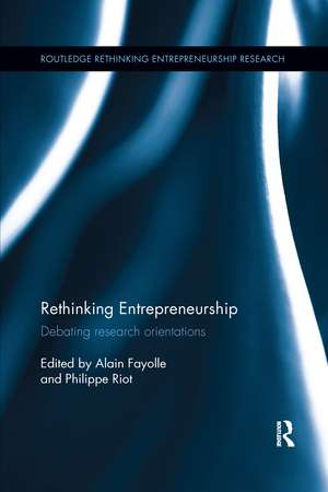 Rethinking Entrepreneurship: Debating Research Orientations de Alain Fayolle