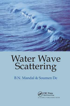 Water Wave Scattering de Birendra Nath Mandal