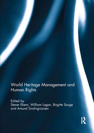 World Heritage Management and Human Rights de Stener Ekern