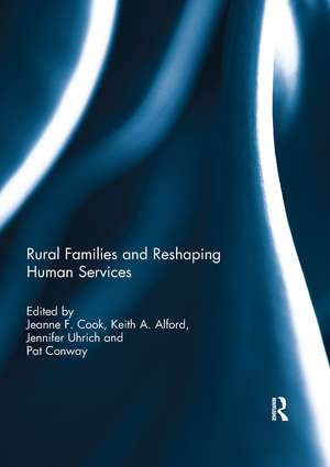 Rural Families and Reshaping Human Services de Jeanne Cook