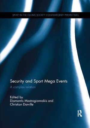 Security and Sport Mega Events: A complex relation de Diamantis Mastrogiannakis