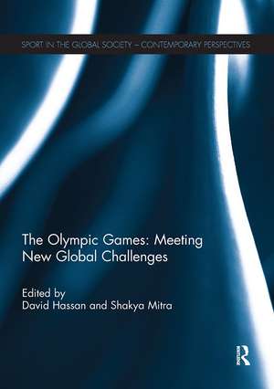 The Olympic Games: Meeting New Global Challenges de David Hassan