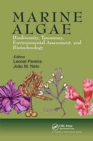 Marine Algae: Biodiversity, Taxonomy, Environmental Assessment, and Biotechnology de Leonel Pereira