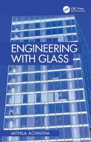 Engineering with Glass de Mithila Achintha