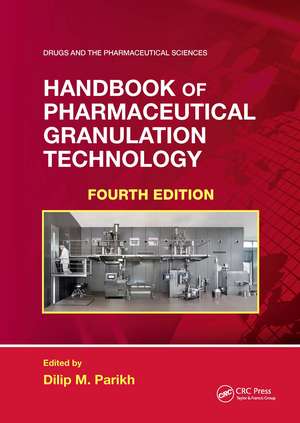 Handbook of Pharmaceutical Granulation Technology de Dilip M. Parikh