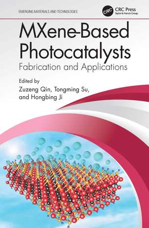 MXene-Based Photocatalysts: Fabrication and Applications de Zuzeng Qin