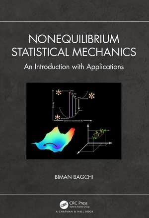 Nonequilibrium Statistical Mechanics: An Introduction with Applications de Biman Bagchi