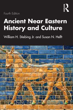 Ancient Near Eastern History and Culture de William H. Stiebing Jr.