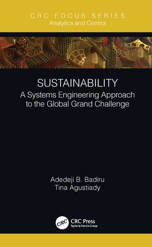 Sustainability: A Systems Engineering Approach to the Global Grand Challenge de Adedeji B. Badiru