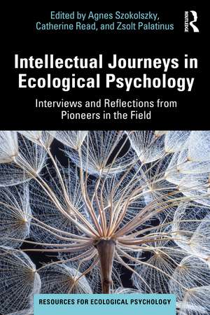 Intellectual Journeys in Ecological Psychology: Interviews and Reflections from Pioneers in the Field de Agnes Szokolszky