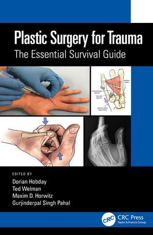 Plastic Surgery for Trauma: The Essential Survival Guide de Dorian Hobday