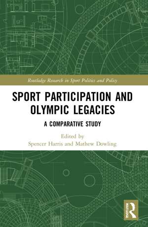 Sport Participation and Olympic Legacies: A Comparative Study de Spencer Harris