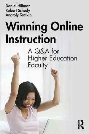 Winning Online Instruction: A Q&A for Higher Education Faculty de Daniel Hillman