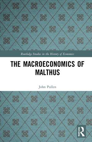 The Macroeconomics of Malthus de John Pullen