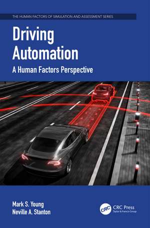 Driving Automation: A Human Factors Perspective de Mark S. Young