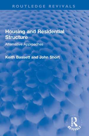 Housing and Residential Structure: Alternative Approaches de John Short