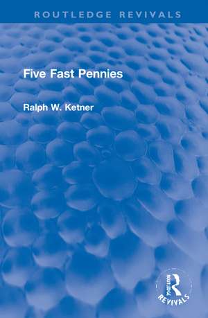 Five Fast Pennies de Ralph W. Ketner