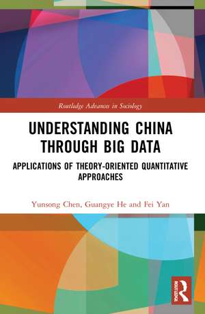 Understanding China through Big Data: Applications of Theory-oriented Quantitative Approaches de Yunsong Chen