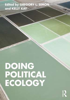 Doing Political Ecology de Gregory L. Simon