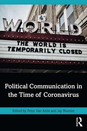 Political Communication in the Time of Coronavirus de Peter Van Aelst