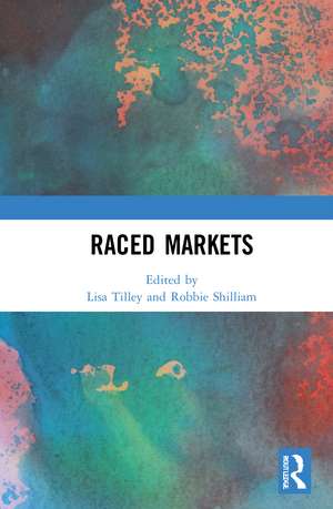 Raced Markets de Lisa Tilley