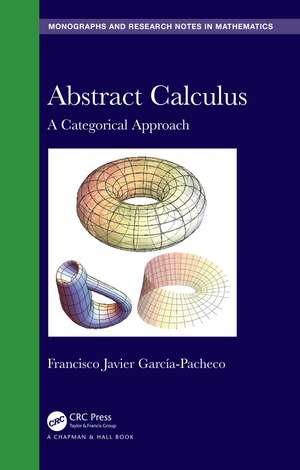 Abstract Calculus: A Categorical Approach de Francisco Javier Garcia-Pacheco