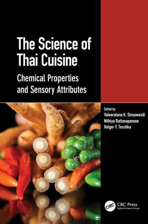 The Science of Thai Cuisine: Chemical Properties and Sensory Attributes de Valeeratana K. Sinsawasdi