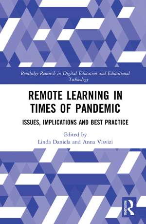 Remote Learning in Times of Pandemic: Issues, Implications and Best Practice de Linda Daniela