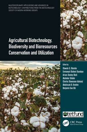 Agricultural Biotechnology, Biodiversity and Bioresources Conservation and Utilization de Olawole O. Obembe