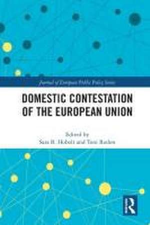 Domestic Contestation of the European Union de Sara B. Hobolt