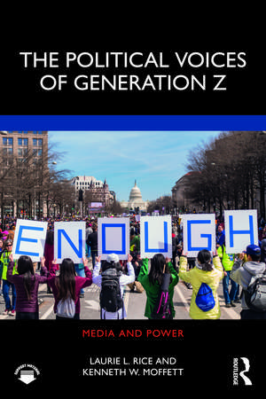 The Political Voices of Generation Z de Laurie Rice