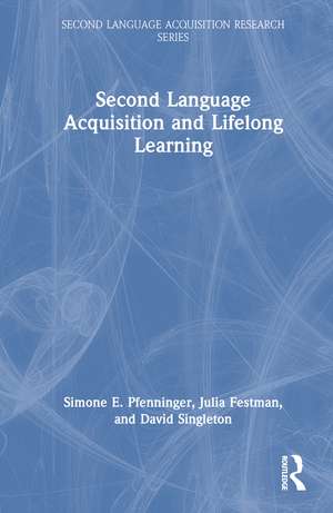 Second Language Acquisition and Lifelong Learning de Simone E. Pfenninger