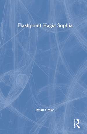 Flashpoint Hagia Sophia de Brian Croke