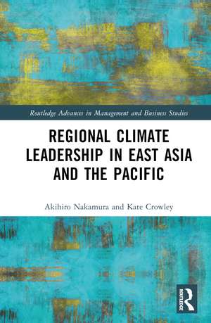 Regional Climate Leadership in East Asia and the Pacific de Kate Crowley