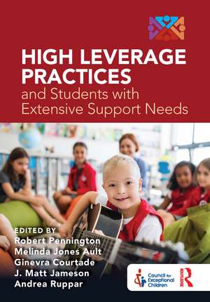 High Leverage Practices and Students with Extensive Support Needs de Robert Pennington