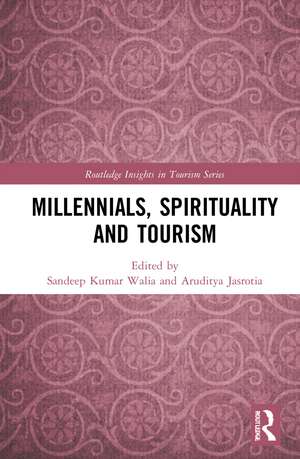 Millennials, Spirituality and Tourism de Sandeep Kumar Walia