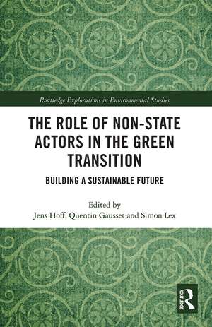 The Role of Non-State Actors in the Green Transition: Building a Sustainable Future de Jens Hoff