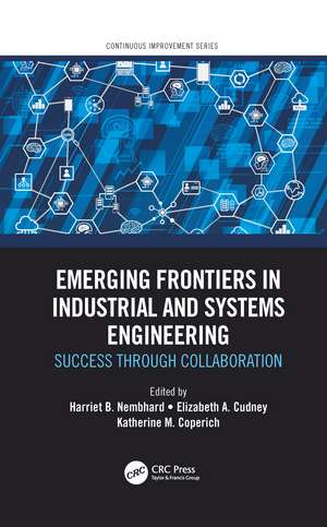 Emerging Frontiers in Industrial and Systems Engineering: Success Through Collaboration de Harriet B. Nembhard