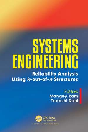 Systems Engineering: Reliability Analysis Using k-out-of-n Structures de Mangey Ram