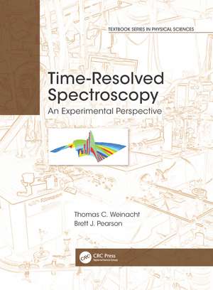 Time-Resolved Spectroscopy: An Experimental Perspective de Thomas Weinacht