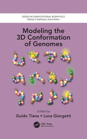 Modeling the 3D Conformation of Genomes de Guido Tiana