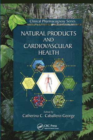 Natural Products and Cardiovascular Health de Catherina Caballero-George