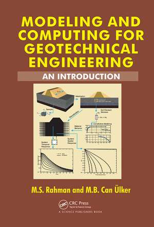 Modeling and Computing for Geotechnical Engineering: An Introduction de M.S. Rahman